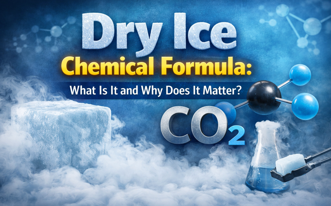 Dry Ice Chemical Formula: What Is It and Why Does It Matter?