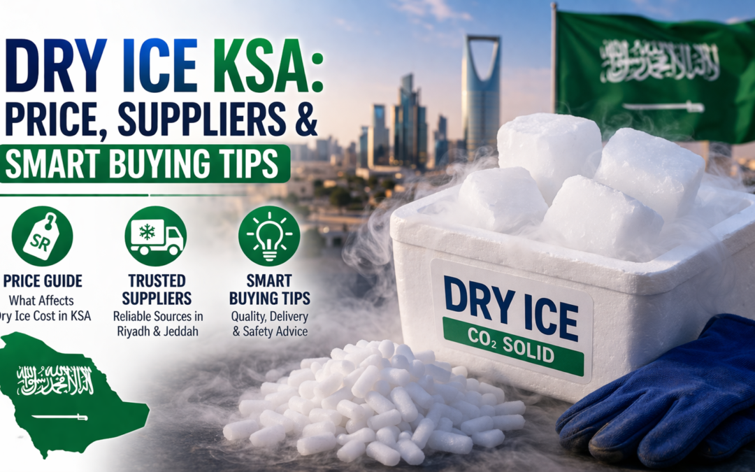 Dry Ice KSA: Price, Suppliers & Smart Buying Tips